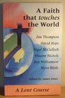 A Faith That Touches the World A Lent Course