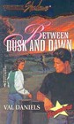 Between Dusk and Dawn