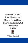 Memoir Of The Last Illness And Death Of William Tharp Buchanan Of Ilfracombe