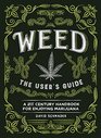 Weed The User's Guide A 21st Century Handbook for Enjoying Marijuana