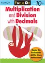 Kumon Focus On Multiplication and Division with Decimals (Kumon Focus on Workbook)