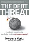 The Debt Threat  How Debt Is Destroying the Developing World