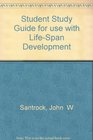 Student Study Guide for use with Life-Span Development