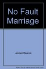 No Fault Marriage
