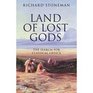 Land of Lost Gods The Search for Classical Greece
