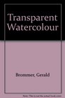 Transparent Watercolor: Ideas and Techniques.