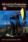 Oil  Gas Production in Nontechnical Language
