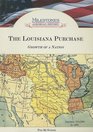 The Louisiana Purchase Growth of a Nation