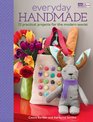 Everyday Handmade 22 Practical Projects for the Modern Sewist
