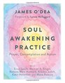Soul Awakening Practice Prayer Contemplation and Action