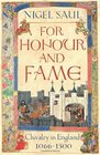 For Honour and Fame Chivalry in England 10661500