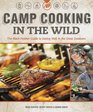 Camp Cooking in the Wild Eating Well in the Wild The Black Feather Guide
