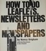 How to do leaflets newsletters and newspapers