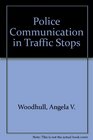 Police Communication in Traffic Stops