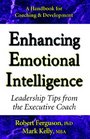 Enhancing Emotional Intelligence Leadership Tips from the Executive Coach
