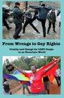 From Wrongs to Gay Rights Cruelty and change for LGBT people in an uncertain world