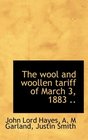 The wool and woollen tariff of March 3 1883
