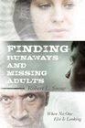 Finding Runaways and Missing Adults When No One Else is Looking