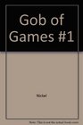 Gob of Games 1