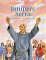 Junipero Serra Founder of the California Missions