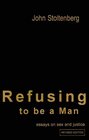 Refusing to be a Man