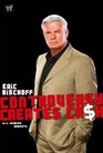 Eric Bischoff: Controversy Creates Cash (WWE)