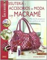 Bisuteria y accesorios de moda con macrame/ Fashion Jewelry and Accessories With Macrame