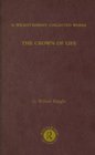 The Crown of Life G Wilson Knight Collected Works Volume 3