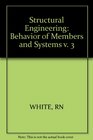 Structural Engineering Vol 3 Behavior of Members  Systems