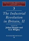 The Industrial Revolution in Britain Volume II