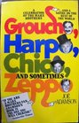 Groucho Harpo Chico and Sometimes Zeppo A History of the Marx Brothers and a Satire on the Rest of the World