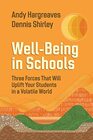 WellBeing in Schools Three Forces That Will Uplift Your Students in a Volatile World