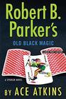 Robert B Parker's Old Black Magic