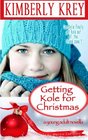 Getting Kole for Christmas A Young Adult Novella