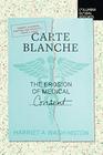Carte Blanche The Erosion of Medical Consent