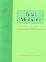 Fetal Medicine The Clinical Care of the Fetus as a Patient
