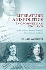 Literature and Politics in Cromwellian England John Milton Andrew Marvell Marchamont Nedham