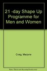 21 day Shape Up Programme for Men and Women