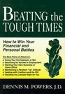 Beating the Tough Times How to Win Your Financial and Personal Battles