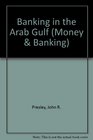 Banking in the Arab Gulf
