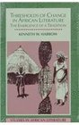 Thresholds of Change in African Literature The Emergence of a Tradition