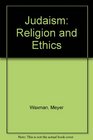 Judaism Religion and Ethics