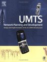 UMTS Network Planning and Development  Design and Implementation of the 3G CDMA Infrastructure