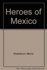 Heroes of Mexico