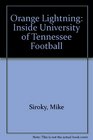 Orange Lightning Inside University of Tennessee Football