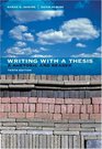 Writing with a Thesis A Rhetoric and Reader