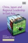 China Japan and Regional Leadership in East Asia