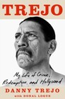 Trejo My Life of Crime Redemption and Hollywood