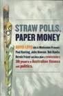 Straw Polls Paper Money Australia Asia and the Major Powers