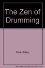 The Zen of Drumming